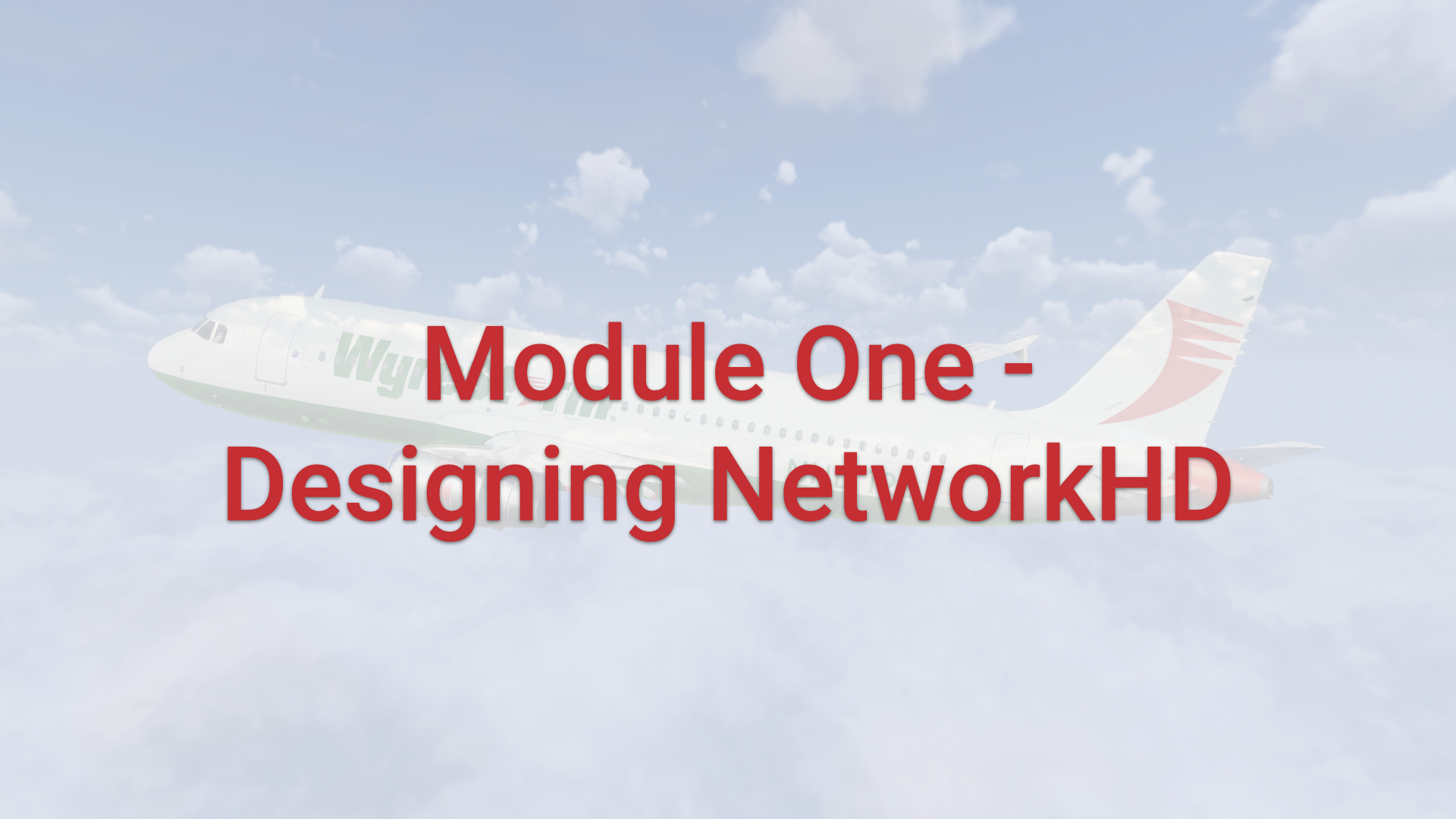 Module 1 - Designing NetworkHD
