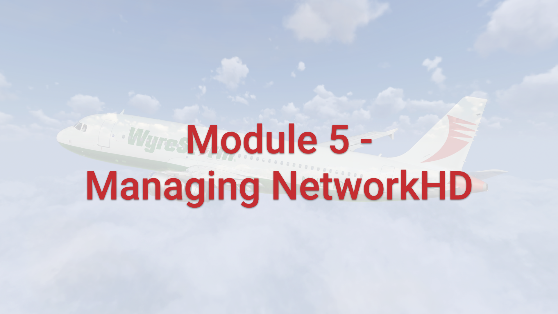 Module 5 - Managing NetworkHD